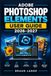 ADOBE PHOTOSHOP ELEMENTS USER GUIDE 2026–2027: Schritt-für-Schritt-Anleitung für Organisation, Retusche, kreative Fotobearbeitung und moderne Workflows