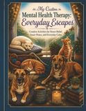 My Custom Mental Health Therapy Everyday Escapes