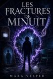Les fractures de minuit: Cinq nouvelles fantastiques