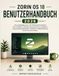 ZORIN OS 18 BENUTZERHANDBUCH 2026: Das vollständige Zorin OS 18 Benutzerhandbuch: Von Installation und Einrichtung bis hin zu erweiterten ... Fehlerbehebung und Linux-Kenntnissen