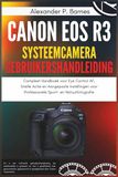 CANON EOS R3 SYSTEEMCAMERA GEBRUIKERSHANDLEIDING