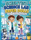 Scientist Science Lab Paper Dolls: Color, Cut, Dress & Pretend Play STEM Activity Book for Kids Who Love Science, Experiments and Discovery