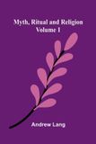 Myth, Libri GmbH Myth, Ritual and Religion (Volume 1) Paperback