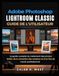 Adobe Photoshop Lightroom Classic Guide de l'utilisateur