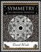 Symmetry: Bloomsbury Pub Plc Usa Symmetry The Ordering Principle Paperback