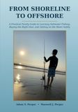 From Shoreline to Offshore: A Practical Family Guide to Learning Saltwater Fishing, Buying the Right Gear, and Getting on the Water Safely