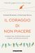 Il GPSR Kontakt Il coraggio di non piacere. Liberati dal giudizio degli altri e trova l'autentica felicità Paperback