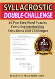 Syllacrostic Double Challenge: 30 Two-Step Word Puzzles Featuring Interlocking Kriss-Kross Grid Challenges