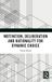 Motivation, Routledge Motivation, Deliberation and Rationality for Dynamic Choice Hardcover