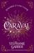 Caraval: Paperback, 416 pages, English, by Stephanie Garber