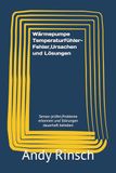 Wärmepumpe Temperaturfühler-Fehler, Ursachen und Lösungen: Sensor prüfen, Probleme erkennen und Störungen dauerhaft beheben