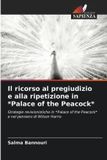 Il Edizioni Sapienza Il ricorso al pregiudizio e alla ripetizione in *Palace of the Peacock* Paperback