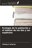 Ecología OmniScriptum SRL Ecología de la población y el hábitat de los ibis y las espátulas Paperback