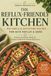 The Reflux-Friendly Kitchen: 100 Simple & Satisfying Recipes for Acid Reflux & GERD