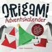 Origami Adventskalender: 24 zauberhafte Origami-Ideen für magische Weihnachtsmomente | Bastel Adventskalender