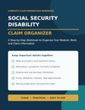 Social Security Disability Claim Organizer: A Step-by-Step Workbook for Organizing Medical Records, Forms, Appointments, Contacts, Deadlines, and Hearing Preparation