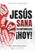 Jesus Sana Tu Enfermedad Hoy!