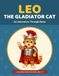 LEO THE GLADIATOR CAT: An Adventure Through Rome - A Coloring Book for Kids Ages 3-7