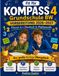 Fit für Kompass 4 Grundschule BW: Das große farbige Übungsbuch für Klasse 4 mit gezielten Übungen, Lösungen in Deutsch & Mathematik, Strategien unserer Methode Punkt für Punkt, inkl. Testsimulationen