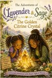 The Adventures of Lavender & Sage: The Golden Citrine Crystal