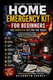 Home Emergency Kit for Beginners: the complete kit for the house