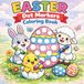 Easter Dot Markers Coloring Book: 47 Fun and Easy Easter Activity Pages for Toddlers and Preschoolers | Big Dots for Little Hands