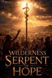 The Christian Biblical Fiction-The Wilderness Serpent of Hope