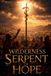 The Christian Biblical Fiction-The Wilderness Serpent of Hope