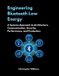 Engineering Independently Published Engineering Bluetooth Low Energy: A Systems Approach to Architecture, Communication, Security, Performance, and Production Paperback