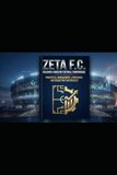 Zeta F.C.: Building a Modern Football Powerhouse: Principles, Management, Strategies, and Budgeting for Success