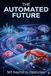 The Automated Future: Strategieentwicklung mit KI: Wie Sie mit KI und Agenten die Unternehmensplanung revolutionieren