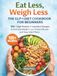 Eat Less, Weigh Less: The GLP-1 Diet Cookbook for Beginners