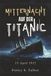 Mitternacht Auf Der Titanic: 15 April 1912