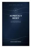 AI Privacy Reset: How to Protect Your Personal Data in the Age of AI Assistants, Chatbots, and Agents