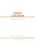 Puppy Log Book: Training, Health & Daily Care Tracker