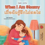 When Libri GmbH English Thai Bilingual Collection- When I am Gloomy (English Thai Bilingual Children's Book)