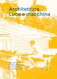 Architettura. Luce e macchina