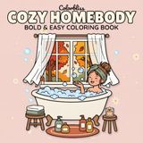 COZY HOMEBODY: Bold and Easy Coloring Book for Adults