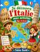 Je Icecat Je découvre l’Italie avec activités: Illustration simple - Carte de l’Italie, drapeau, pizza, Colisée