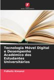 Tecnologia OmniScriptum SRL Tecnologia Móvel Digital e Desempenho Académico dos Estudantes Universitários