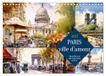 Paris, Calvendo Paris, ville d'amour (Calendrier mural 2027 DIN A4 vertical)