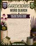Gardening Word Search: Large Print for Adults, Seniors, Gardeners, and Puzzle Lovers