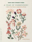 A Shambhala Publications Inc A Year of Embroidery: A Month-to-Month Collection of Motifs for Seasonal Stitching