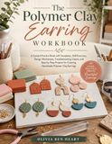 THE POLYMER CLAY EARRING WORKBOOK