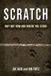 Scratch: Libri GmbH Scratch: Why Not Now And Where You Stand Paperback