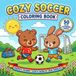 Livre de coloriage de football douillet : 50 scènes de football d'animaux mignons à colorier | Lignes grandes et audacieuses