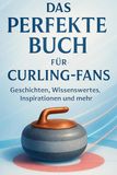 Das GPSR Kontakt Das perfekte Buch für Curling-Fans