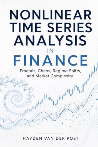 Nonlinear Time Series Analysis in Finance: Fractals, Chaos, Regime Shifts, and Market Complexity