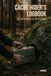 Cache Hider's Logbook: Plan, Place & Maintain Your First 50 Geocaches