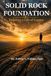 Solid Rock Foundation: Building a Life of Legacy